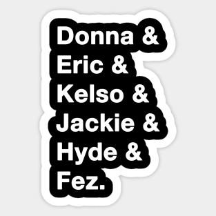 That 70s Show Names white Sticker